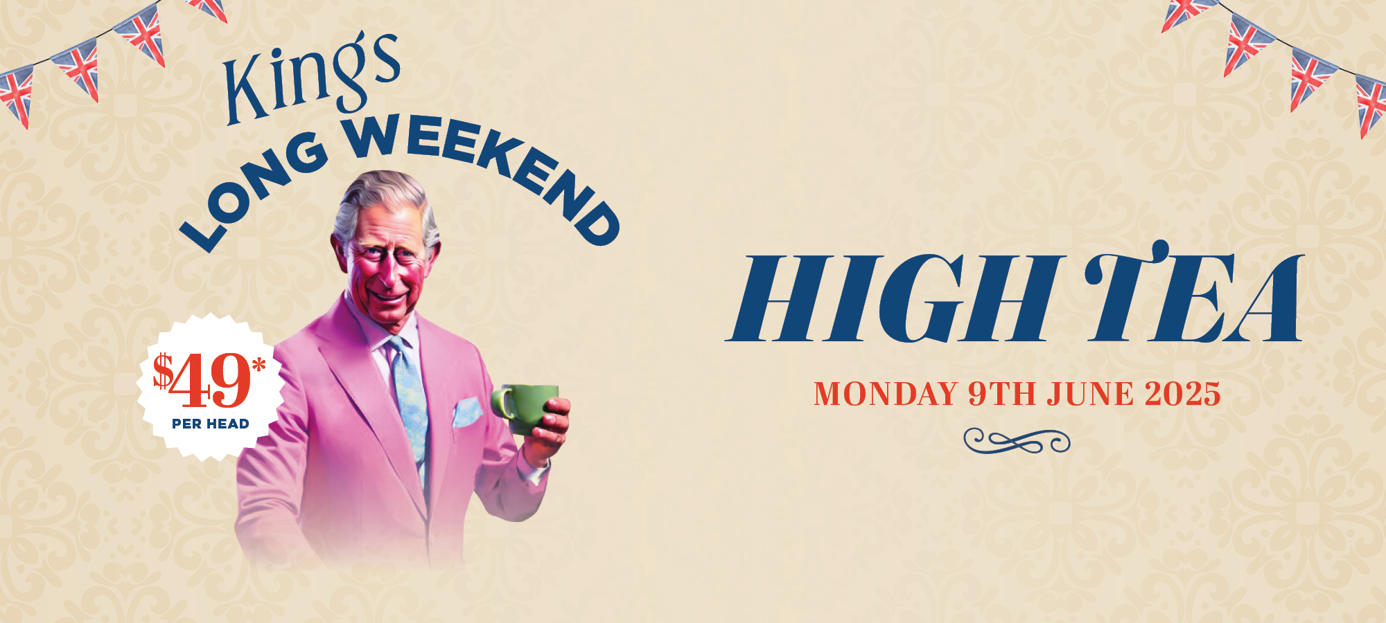 King’s Long Weekend High Tea