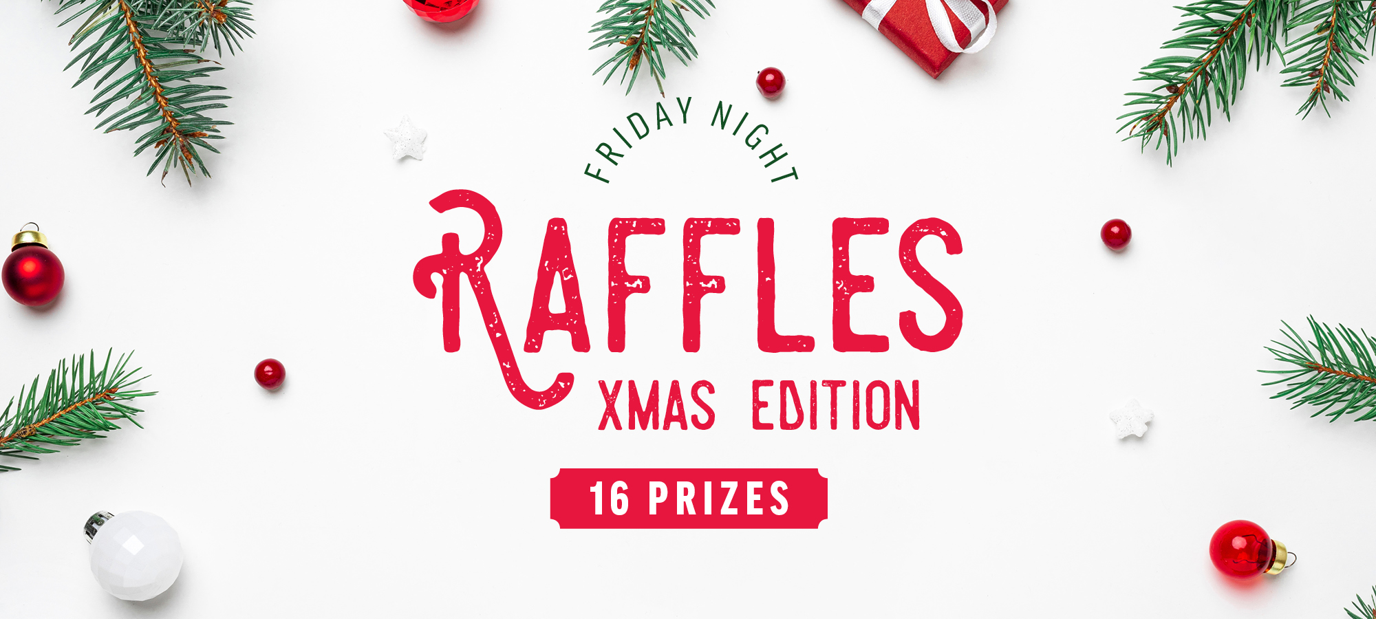 Friday Night Raffles Christmas Edition