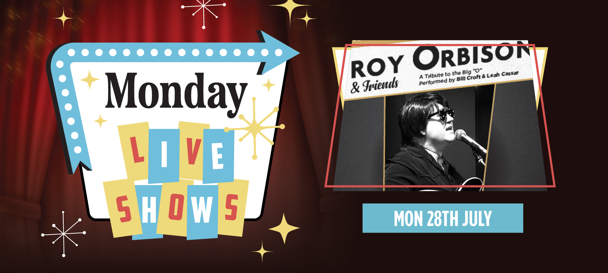 July Live Show – Roy Orbison & Friends: A Tribute to the Big “O”