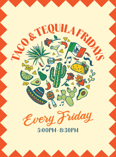 Taco & Tequila Fridays!