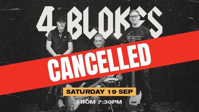 4 Blokes | CANCELLED